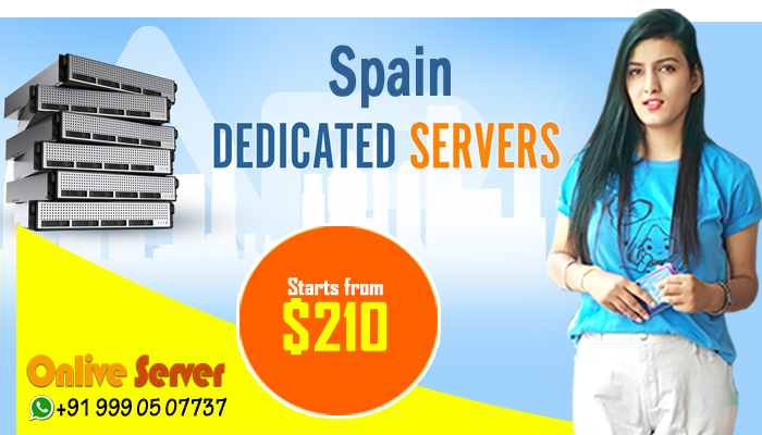 Spain Dedicated Server and VPS Hosting – Help to enhance the performance of Online business