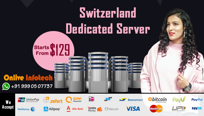 Create Your Website Influential & Durable via Switzerland Dedicated Server