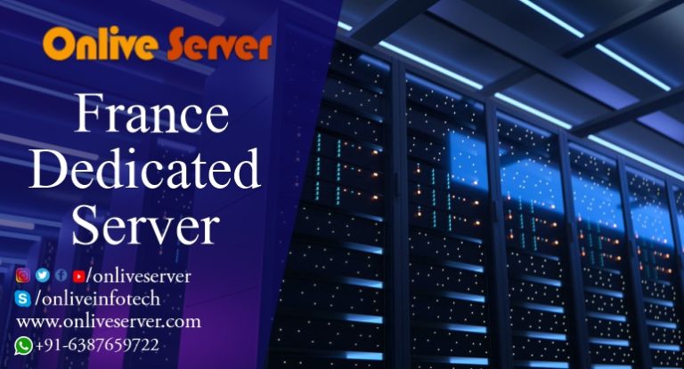 What You Need To Know About France Dedicated Server by Onlive Server