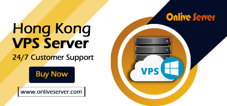 Utilize Hong Kong VPS Server by Onlive Server to launch your Website