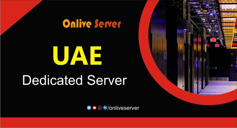 UAE Dedicated Server – Onlive Server Help You Grow Your Business
