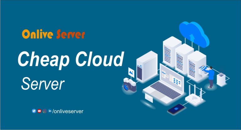 Why Cheap Cloud Server is the Best Option for Starting Your Website