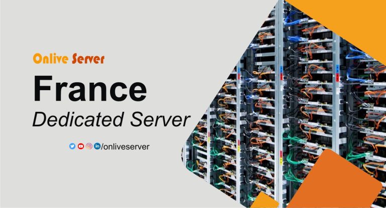 9 Important Factors to Consider When Selecting a France Dedicated Server