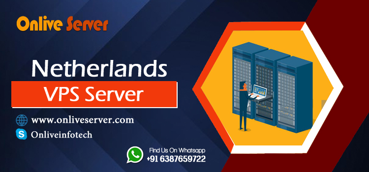 Netherlands VPS Server: The Fastest and Most Reliable Services at the Best Prices