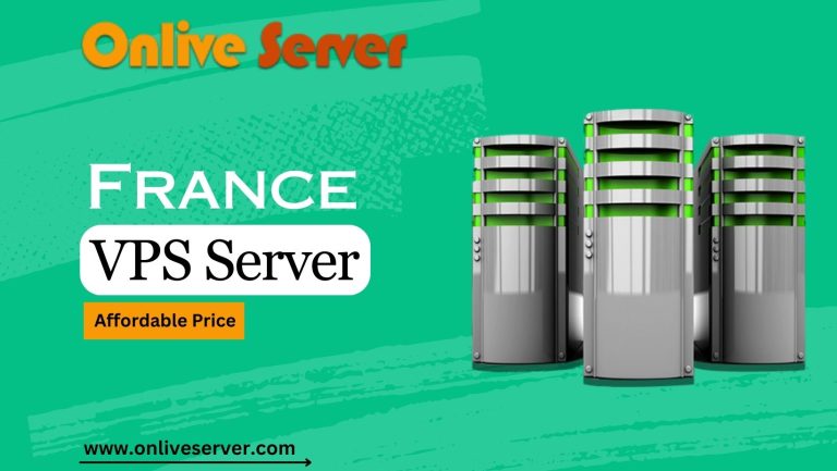 Know More about France VPS Server Hosting in detail with Onlive Server